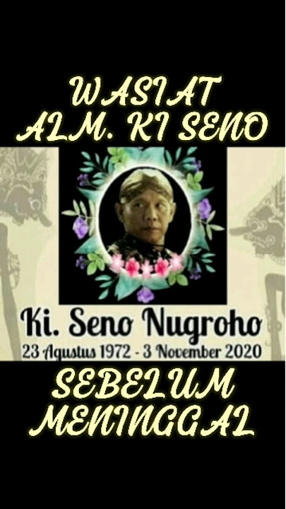 Wasiat Ki Seno Nugroho sebelum meninggal #kisenonugroho #senonugroho #dalangseno #wayangkulit