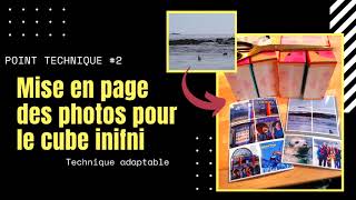Comment mettre en page des photos pour le cube infini [Point technique #2] screenshot 2