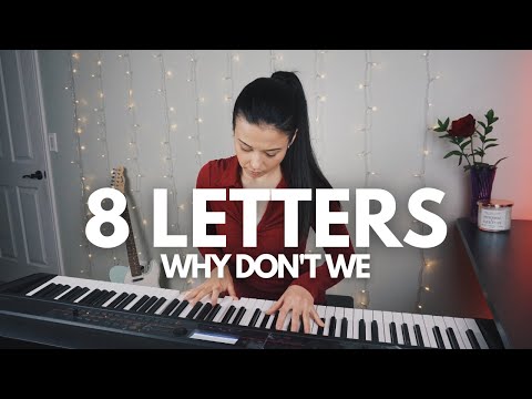 Why Don't We - 8 Letters | piano cover by keudae