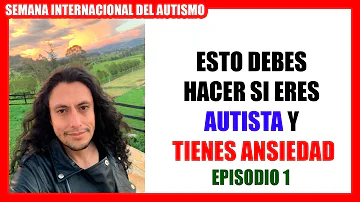 ¿El autismo provoca ansiedad?