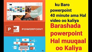 Barashada powerpoint- ku baro powerpoint 40 minute oo kaliya screenshot 4