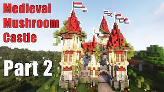 Medieval Mushroom Castle Minecraft | How to Build a  Castle Part 2