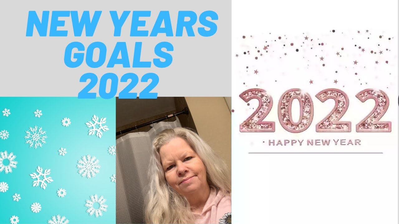 My New Years Goals 2022/