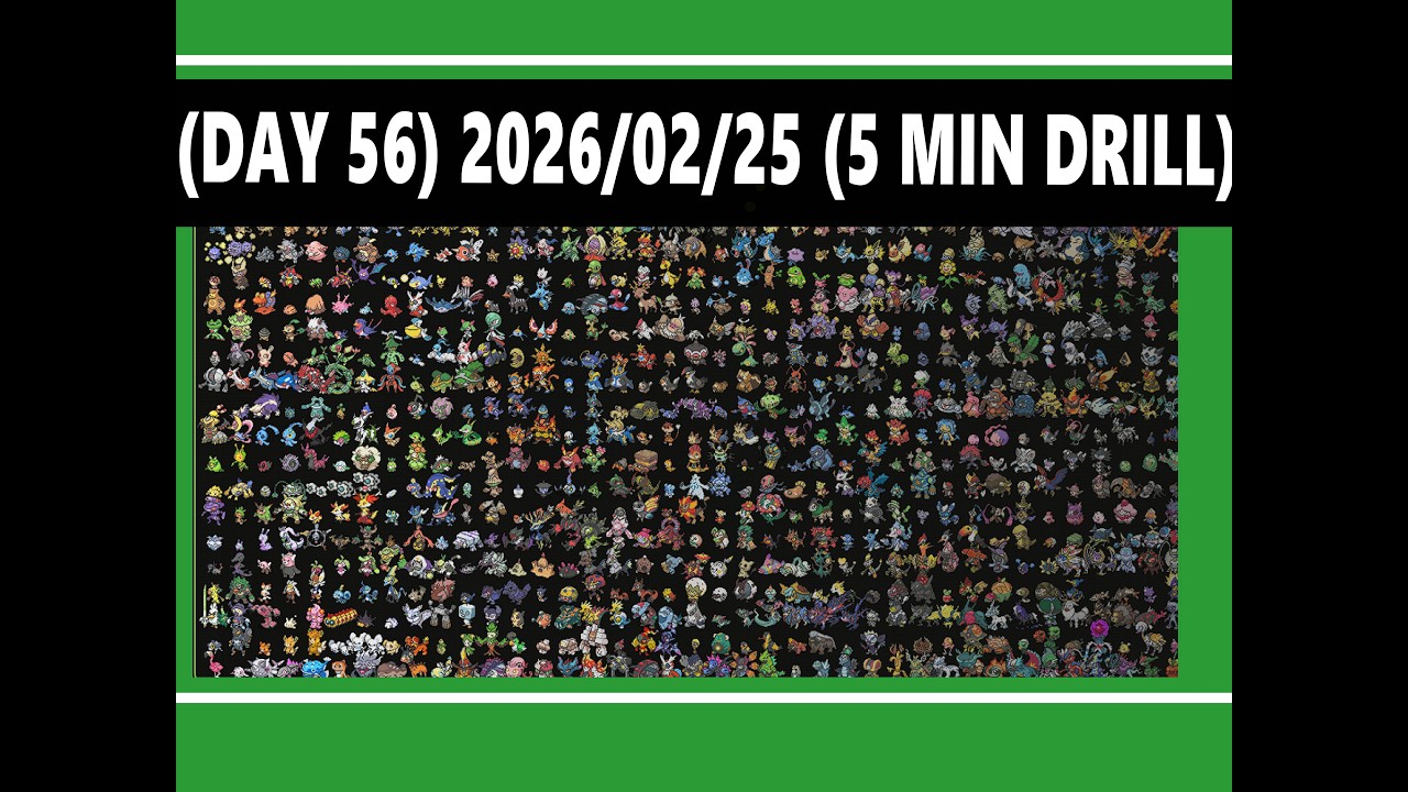 (Day 56) 2026/02/25 5 Min Drill - Learn all 1025 Pokemons... Until I reach Day 365