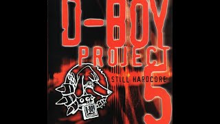 D-Boy Project 5 - Still Hardcore