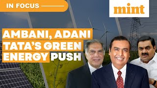 Reliance To Invest Rs 1.5 Lakh Cr In Clean Energy; Adani \& Tata Accelerate Plans | Watch | In Focus
