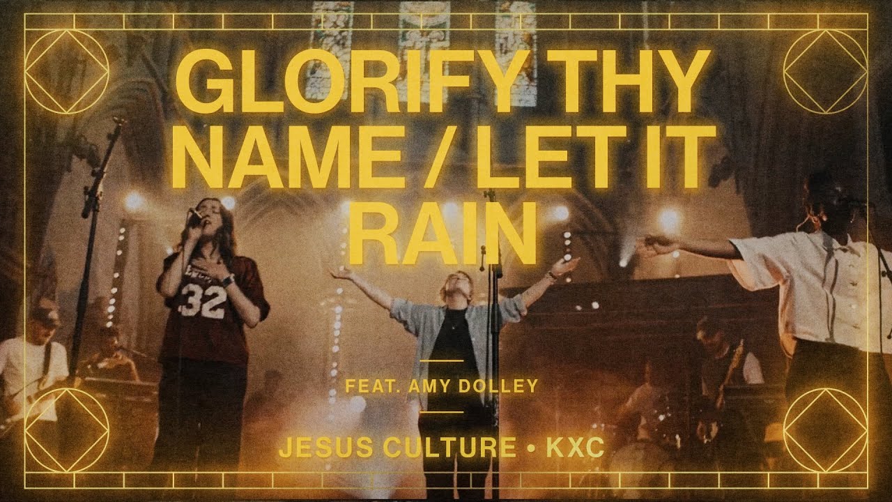 Glorify Thy Name / Let It Rain feat. Amy Dolley | Live From London | Jesus Culture