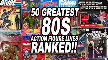 The 50 Greatest Action Figure Lines of the 80s -- RANKED!