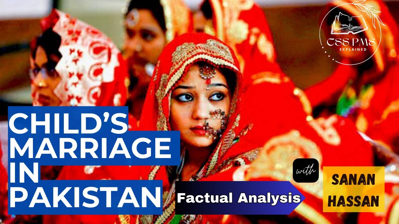 Why Child Marriage Persists in Pakistan?| Causes, Impact, and Legal Challenges| CSS PMS UPSC| Social