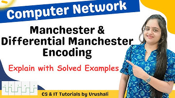 CN 9 : Manchester & Differential Manchester Encoding | Line Coding Techniques