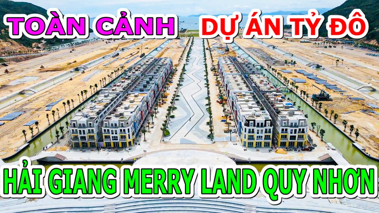 khách sạn hải hà quy nhơn Update 2022 TOÀN CẢNH DỰ ÁN TỶ ĐÔ HẢI GIANG MERRY LAND QUY NHƠN | THÁNG 10/2021
