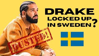 DRAKE Got LOCKED UP In Sweden??