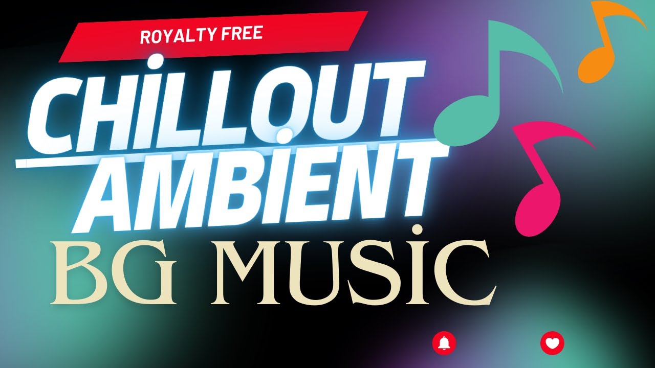 Royalty Free Chillout Ambient Background Music for Videos | No Copyright Free Download