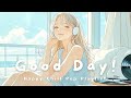 【洋楽】夏の朝、今日はきっといい日になる🩵Good Day Pop ✨| Morning Coffee Time | Morning/Work/Cafe/Chill BGM