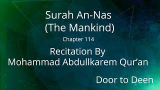 Surah An-Nas (The Mankind) Mohammad Abdullkarem Qur'an Quran Recitation