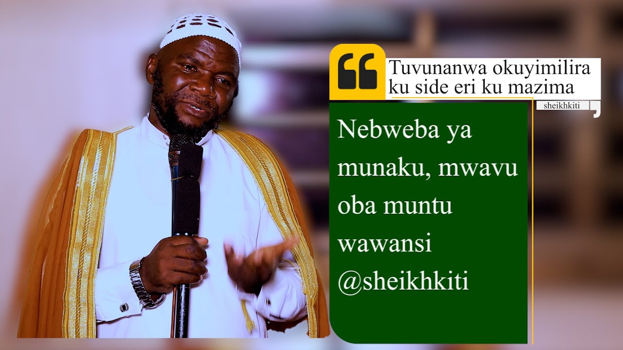 Tuvunanwa okuyimilira ku side eri ku mazima nebweeba ya munaku mwavu oba omuntu wa wansi   sheikh ki