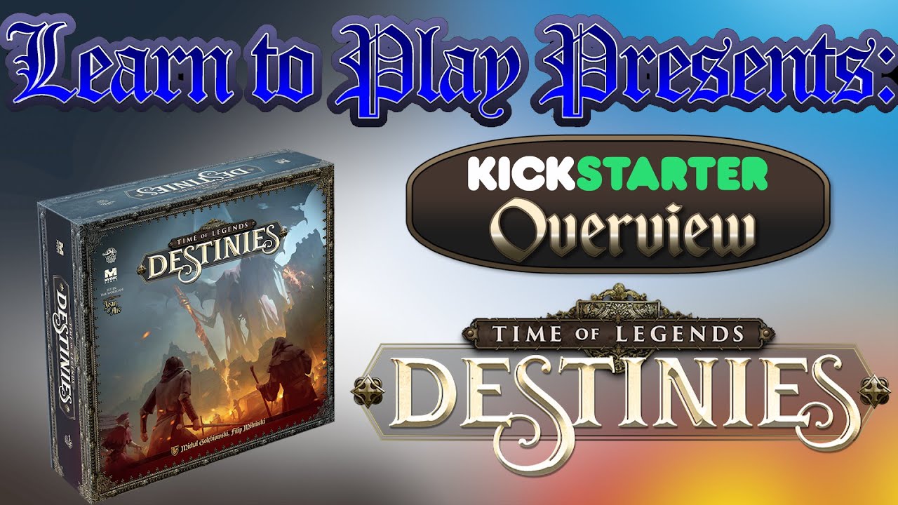 Learn to Play Presents Kickstarter overview for Time of Legends