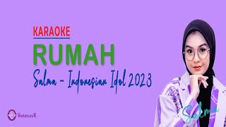 Download Lagu [Karaoke] Rumah - Salma II Indonesian Idol 2023 MP3