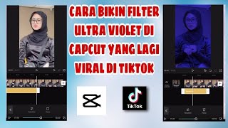 CARA BIKIN FILTER ULTRA VIOLET DI CAPCUT YANG LAGI VIRAL DI TIKTOK MUDAH BANGET