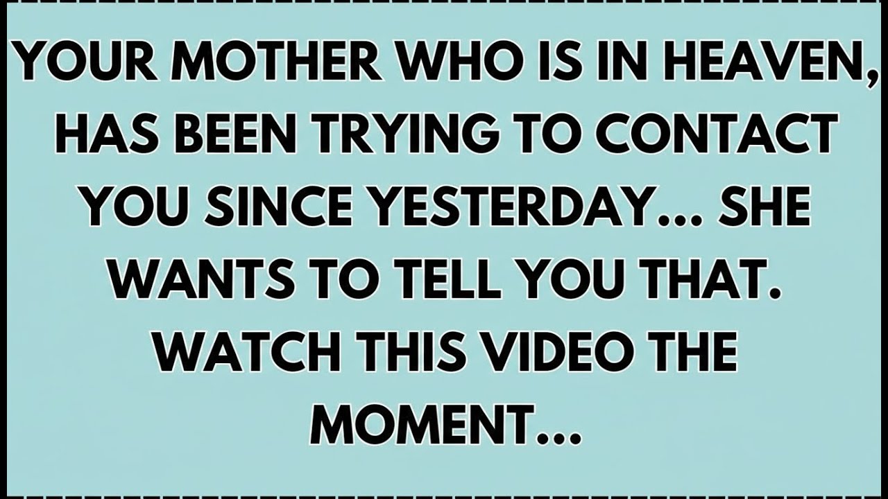 ♾️ YOUR MOTHER WHO IS IN HEAVEN, HAS BEEN TRYING TO CONTACT YOU SINCE YESTERDAY...