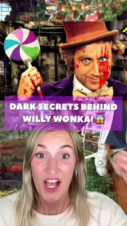 DARK SECRETS BEHIND WILLY WONKA! 😱