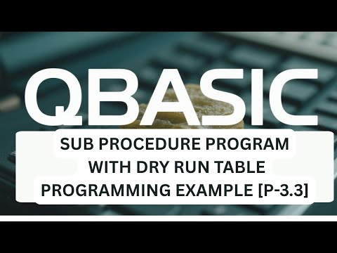 QBASIC Sub Procedure for SEE|Tutorial on SUB...END SUB procedure |Dry run table for output [p-8.3.3]