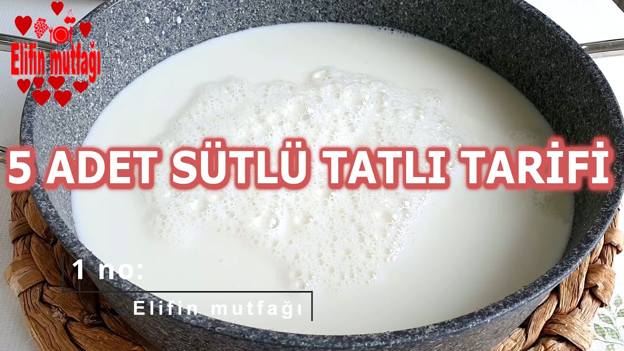 5 ADET SÜTLÜ TATLI TARİFİ TEK VİDEODA