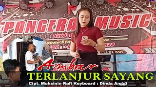 TERLANJUR SAYANG | #Lagu_Lampung | Cipt: Muhsinin Rafi | Cover Ambar | PANGERAN MUSIC | Key : Anggi