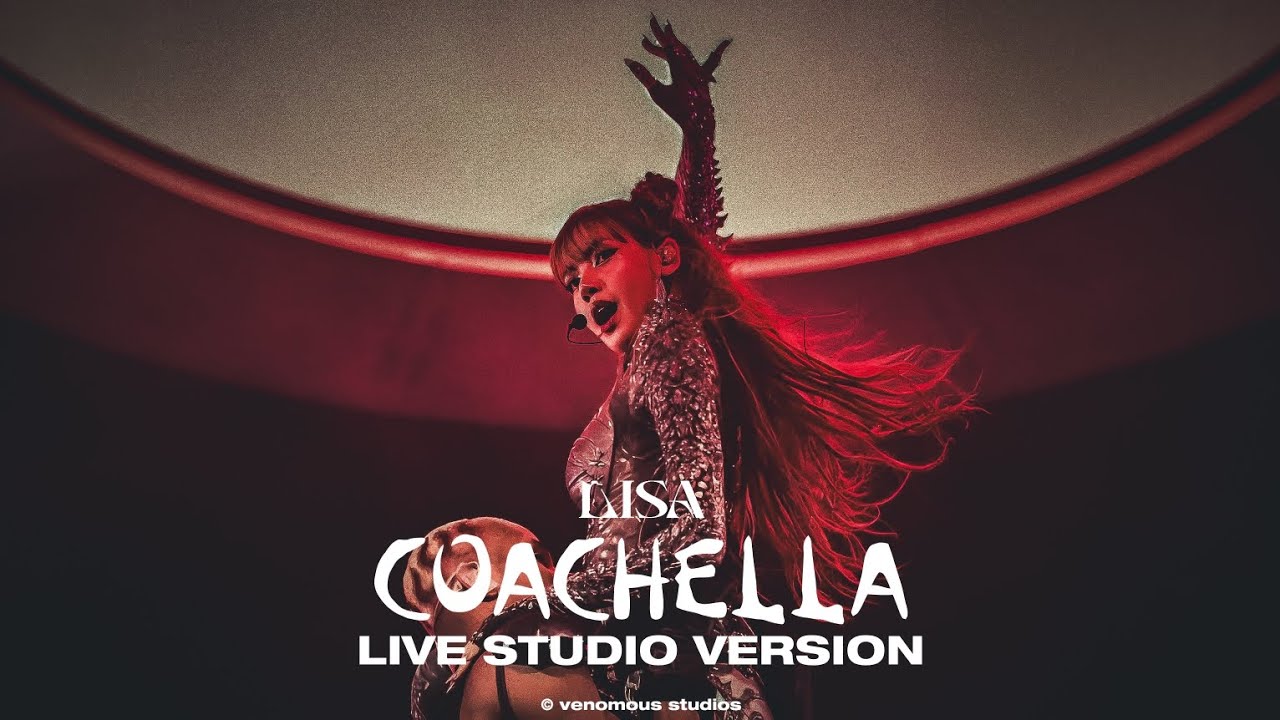 LISA - FUTW + LALISA (COACHELLA Studio Version)