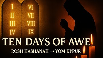 What Happens in the 10 Days Between Rosh Hashanah and Yom Kippur?