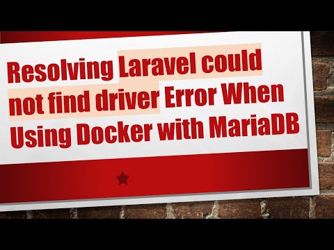 Resolving Laravel could not find driver Error When Using Docker with MariaDB