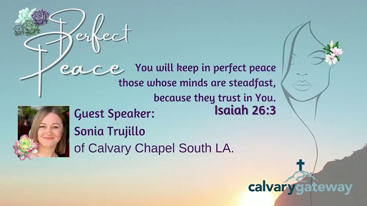 Calvary Gateway Ladies "Perfect Peace" with Sonia ...