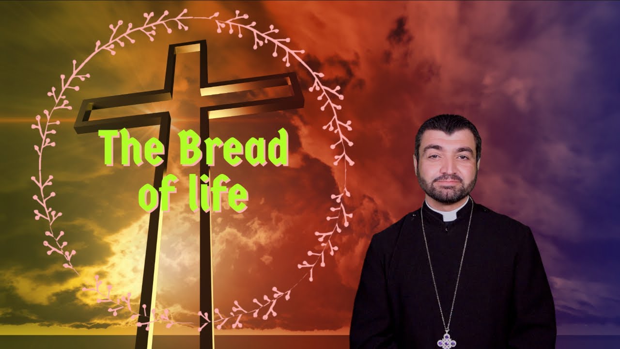 The Bread of life by Father Alan Shaltan of Rhode Island