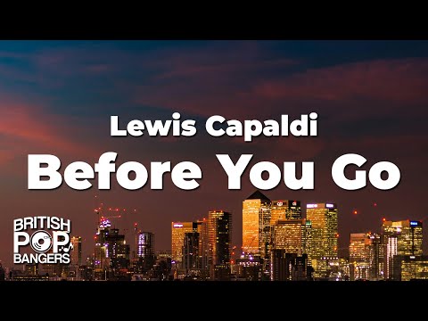 Lewis Capaldi Before You Go Lyrics