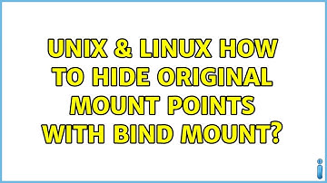 Unix & Linux: How to hide original mount points with bind mount?