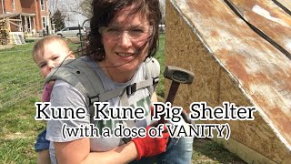 Kune Kune Pig Shelter with a DOSE of VANITY | Front Porch Catholic | Vlog