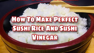 HOW TO MAKE PERFECT SUSHI RICE AND SUSHI VINEGAR | Quick And Easy | The Sushi World With Arnold.