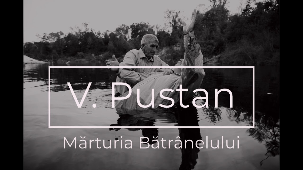 VLADIMIR PUSTAN l MĂRTURIA ȘOCANTĂ BĂTRÂNELULUI