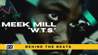 The Making of Meek Mill - Wit The Shits (W.T.S) w/ C-Sick | Behind The Beats