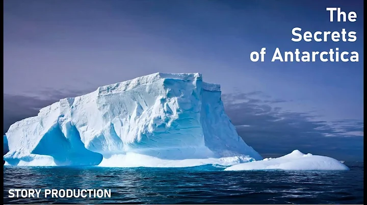 Mysteries Beneath the Ice: The Secrets of Antarctica