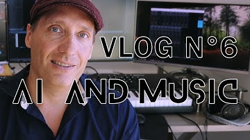 Artificial Intelligence (AI) and Music N° 6