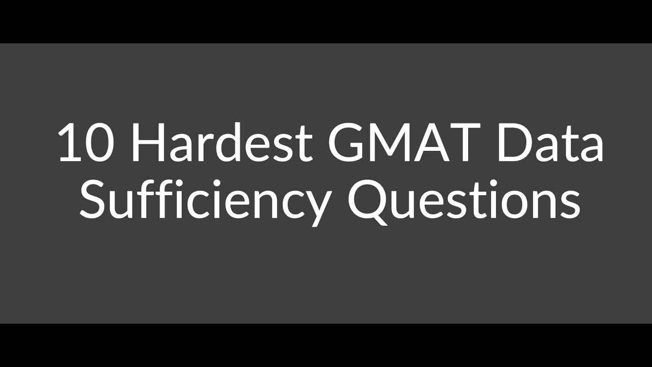 Top 10 challenging gmat data sufficiency problems youtube