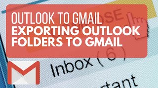 Exporting Outlook Folders to Gmail