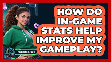 How Do In-Game Stats Help Improve My Gameplay?