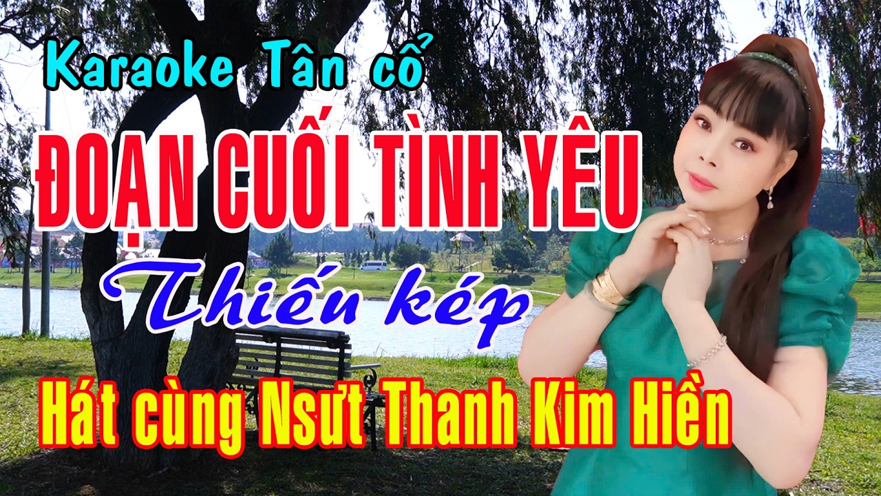 Karaoke tân cổ ĐOẠN CUỐI TÌNH YÊU - THIẾU KÉP
