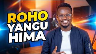 ROHO YANGU HIMA