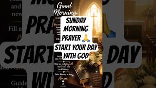 Sunday Morning Prayer 🙏 Start Your Day With God