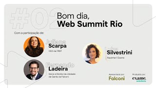 Web Summit Rio 2023: Morning Call, com Falconi - Day 2