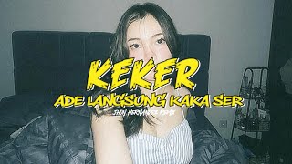 KEKER - ADE LANGSUNG KAKA SER PARTY AKHIR TAHUN ( JHON HERNANDEZ REMIX ) 𝙏3