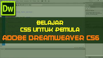 BELAJAR CSS UNTUK PEMULA | ADOBE DREAMWEAVER CS6